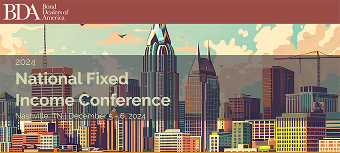 BDA 2024 National Fixed Income Conference