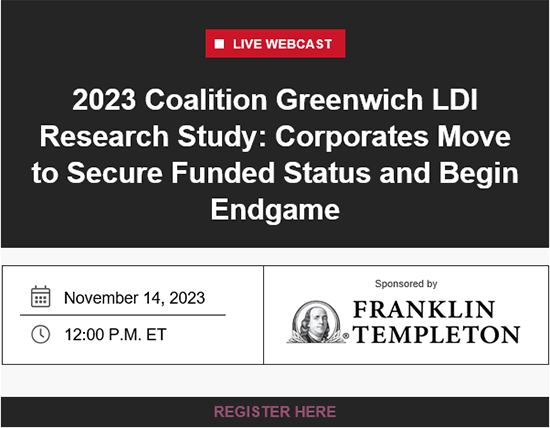 2023 Coalition Greenwich LDI Research Study: Corporates Move to Secure Funded Status and Begin Endgame