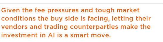 Given the fee pressures and tough market conditions the buy side is facing quote