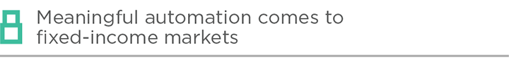 Meaningful automation comes to fixed-income markets
